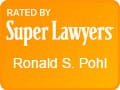 Rated by Super Lawyers | Ronald S. Pohl